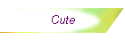 Cute