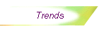 Trends